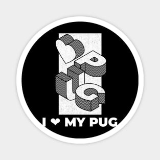 i love my pug Magnet